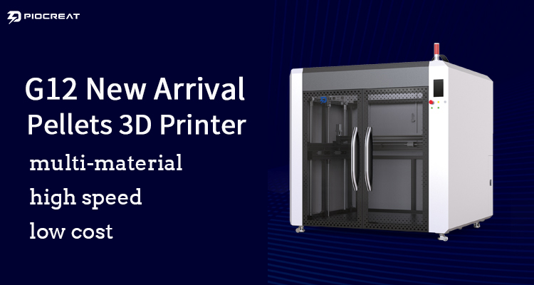 Pellets 3D printer G12 is about to shock the market, adding strong impetus to industrial applications | Piocreat